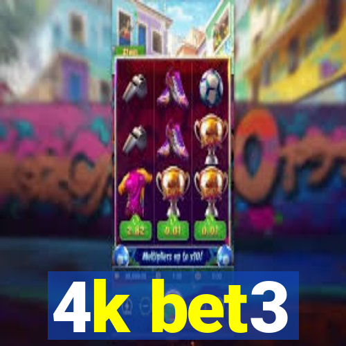 4k bet3